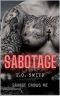 [Savage Crows MC: Texas Charter 02] • Sabotage · Savage Crows Book Two · An MC Romance Novel